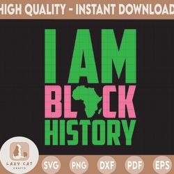 I am Black History svg, png. Black History png, svg. History svg, png. Cut digital file png, svg. Clipart svg, png