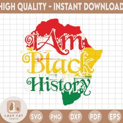 i am black history, black history month svg, african map, dxf, eps, files for cutting machines