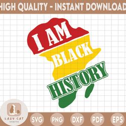 i am black history svg, africa map svg, black power, african american, dxf, png, files for cricut, silhouette