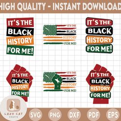 it's the black history bundle for me (black history month) svg png jpeg cricut or silhouette cut file