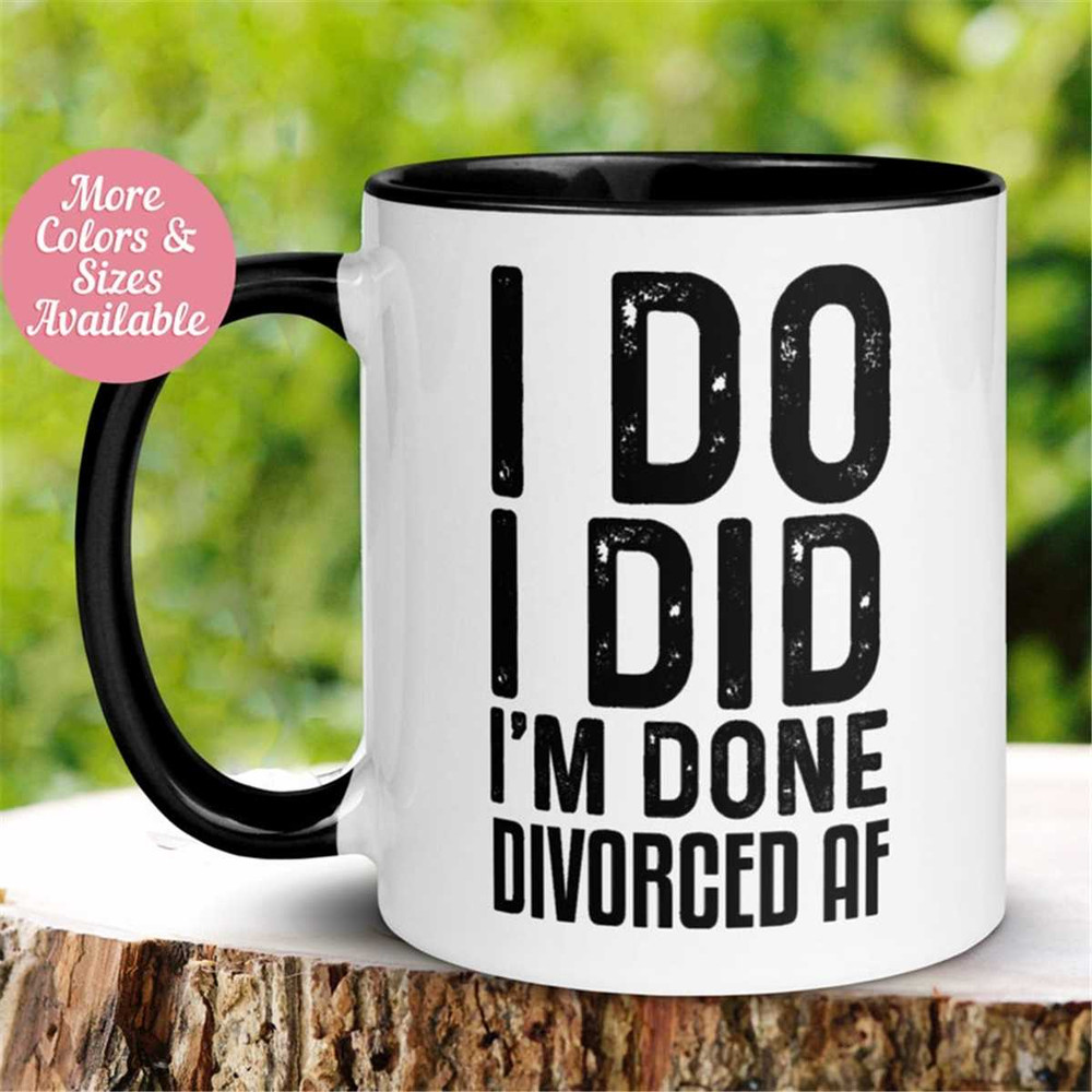 MR-26202317751-divorce-mug-i-do-i-did-im-done-divorced-af-mug-divorce-image-1.jpg