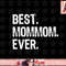 Best Mom-Mom Ever Family Grandma Funny Cool MomMom png, instant download.jpg