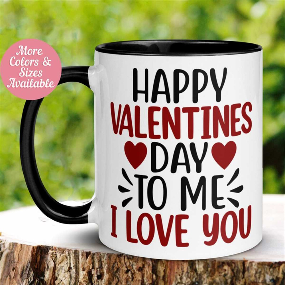 MR-262023171622-valentines-day-mug-happy-valentines-day-to-me-i-image-1.jpg