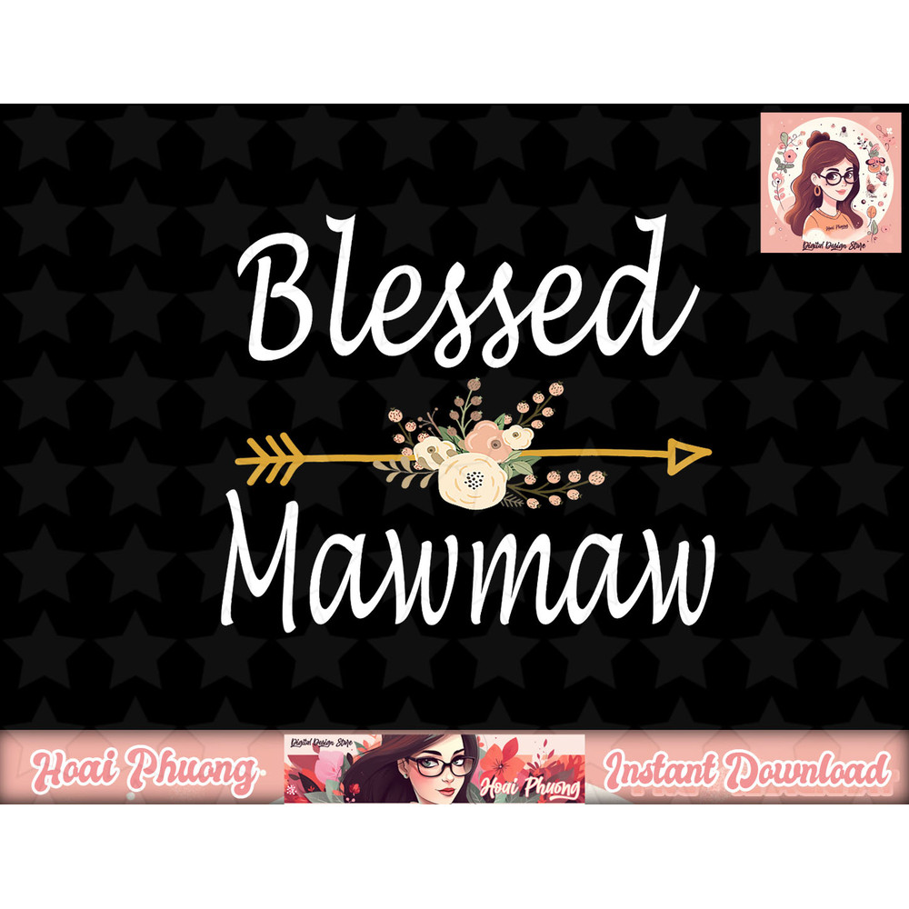 Blessed Mawmaw Shirt Mothers Day Gifts png, instant download.jpg