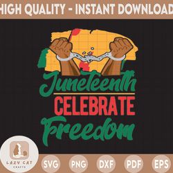 juneteenth svg, celebrate freedom. breacking chain freedom independence day, free-ish juneteenth svg