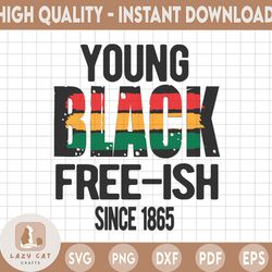 young black freeish svg for cricut silhouette, juneteenth svg file, freedom day, for the culture svg, black and proud