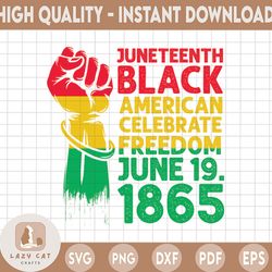 juneteenth svg, celebrate freedom 6.19.1865 digital cut file. svg,eps,dxf,pdf,png.