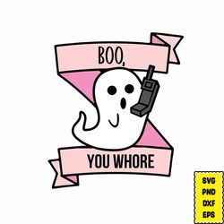 boo you whore svg, file mean girls svg, mean girls bundle svg, horror svg eps png, for cricut, silhouette, digital, file