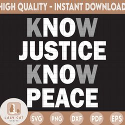 know justice know peace svg quotes use cut file printable vector clipart png eps cameo quote saying files for silhouette