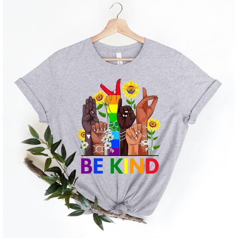 Be Kind Sign Language Shirt, Be Kind Rainbow Shirt, Be Kind T-Shirt, Kindness Shirt, LGBT Pride Shirt, Lgbt Be Kind T-Shirt, Equality Shirt - 3.jpg