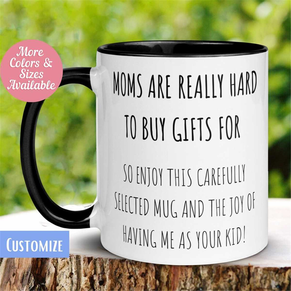 MR-2620231839-mothers-day-mug-mom-mug-moms-are-really-hard-to-buy-gifts-image-1.jpg