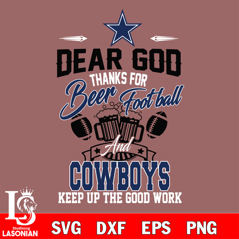 Dear GOD thanks for bear football and Dallas Cowboys keep up the good work svg.jpg