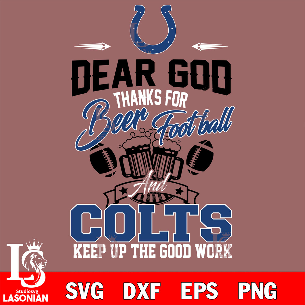 Dear GOD thanks for bear football and Indianapolis Colts keep up the good work svg.jpg