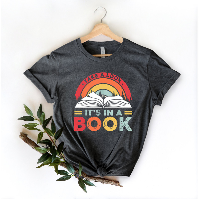 Take a Look it's in a Book Shirt, Book Shirt, Reading Shirt, Reading Book, Book Gift, Book Lover, Funny Book, Reading Vintage Retro Rainbow - 3.jpg