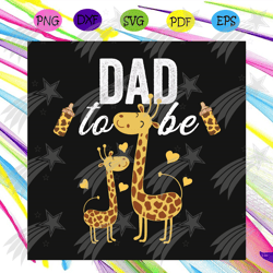 dad to be svg, fathers day svg, giraffe svg, giraffe daddy svg, giraffe son svg, father svg, father and son, family svg,