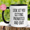 MR-262023183133-promotion-mug-look-at-you-getting-promoted-and-shit-mug-image-1.jpg