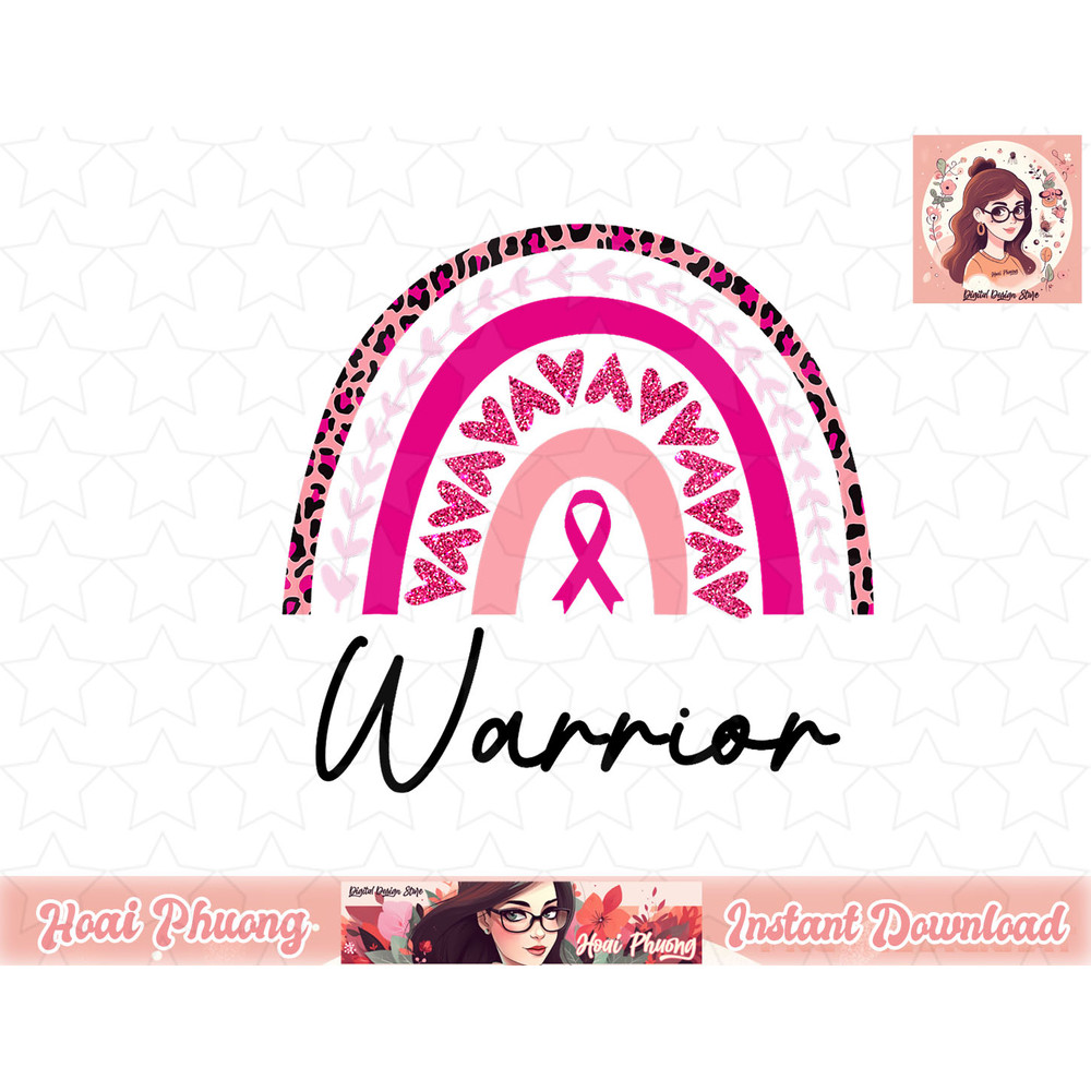 Breast Cancer Warrior Pink Breast Cancer Awareness Rainbow png, instant download.jpg
