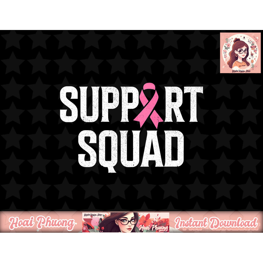 Breast Cancer Warrior Support Squad Breast Cancer Awareness png, instant download.jpg