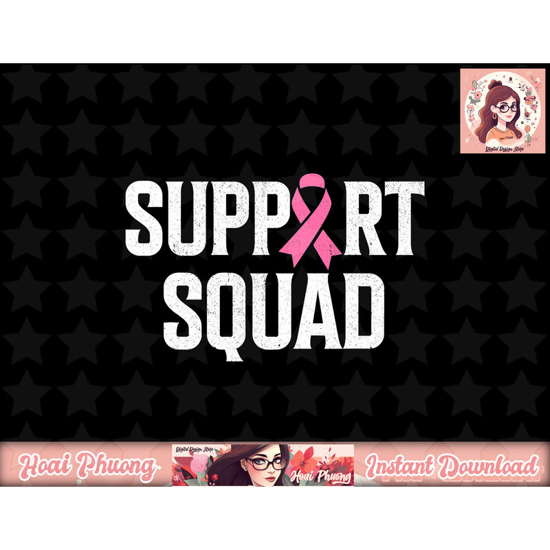 Breast Cancer Warrior Support Squad Breast Cancer Awareness png, instant download.jpg