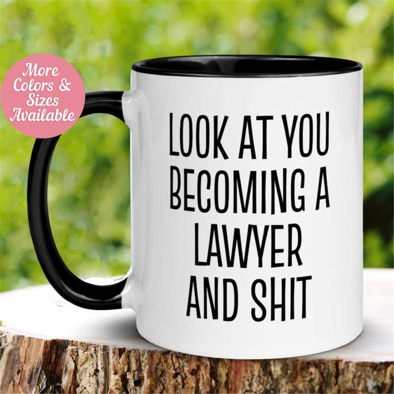 MR-26202318369-lawyer-coffee-mug-look-at-you-becoming-a-lawyer-and-shit-mug-image-1.jpg