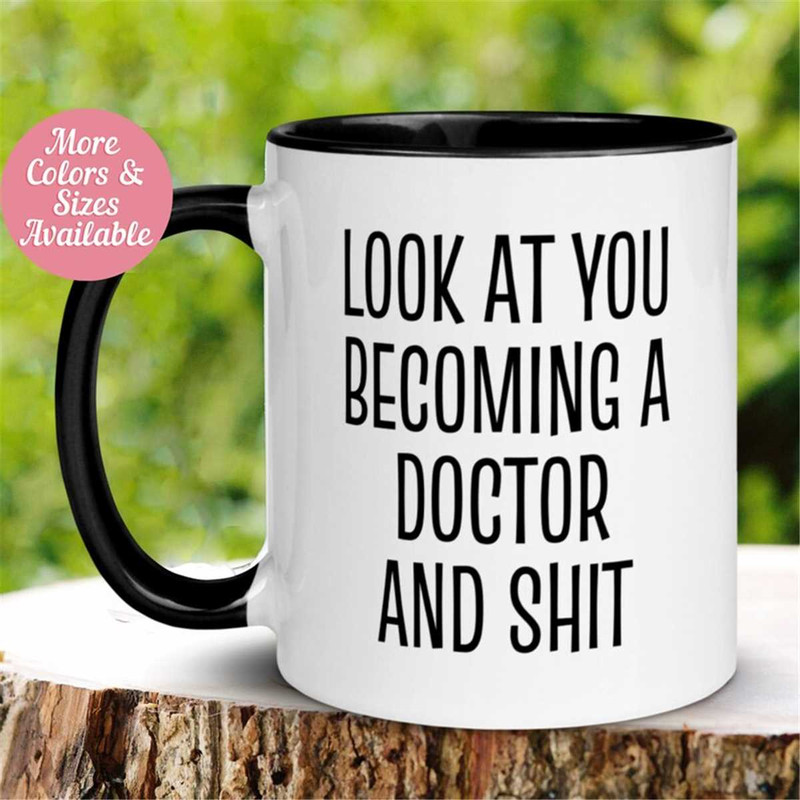 MR-262023183642-doctor-mug-look-at-you-becoming-a-doctor-and-shit-mug-image-1.jpg