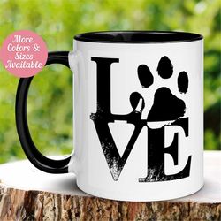 dog owner mug, puppy love mug, pet lover tea coffee cup, birthday gift, valentines day, cute mug, happy mug, gift for da