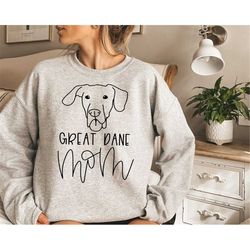 great dane mom sweatshirt, great dane shirt, great dane gift, dog mom sweatshirt, great dane gifts for great dane clothe