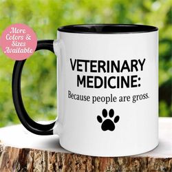Veterinarian Mug, Funny Veterinarian Gift, Veterinary Medicine Mug, Vet Mug, Vet Tech Mug, Veterinary Assistant Gift,Vet