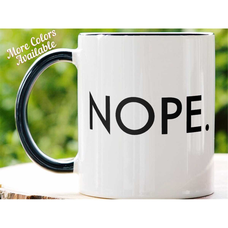 MR-262023185522-nope-mug-funny-saying-mug-humorous-mug-sacastic-coffee-cup-image-1.jpg