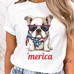 bulldog 4th of july shirt, 4th o july shirts, dog 4th of july shirt, america bulldog, english bulldogs, 'merica shirt, b