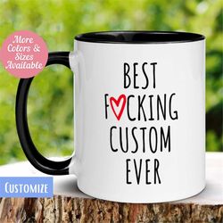 best fucking mom dad sister brother niece nephew uncle aunt grandma friend boss in law ever mug, personalized custom mug