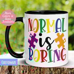 autism mug, normal is boring autism mug, autism spectrum coffee cup, gift for dad mom of child with autism, neurodiversi