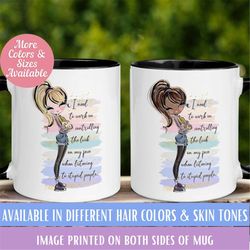 funny office mug, sarcastic mug, dealing with stupid people at work mug, customize hair and skin tone, tea coffee cup, o