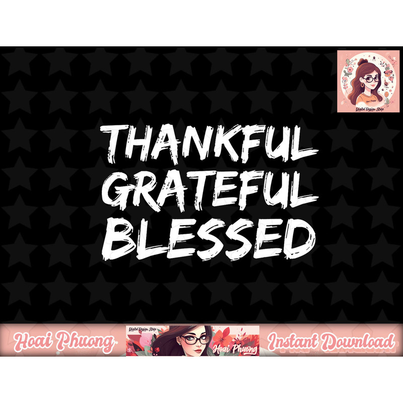 Christian Thanksgiving Gift Men s Thankful Grateful Blessed png, instant download.jpg