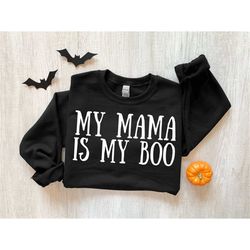 My Mama is my Boo Halloween Sweatshirt for kids, Funny Halloween Shirts for Kids, Toddler Boys Halloween Shirt, Boys Hal