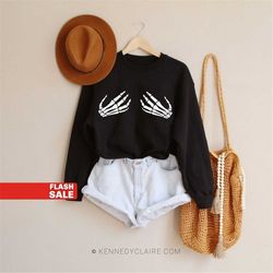 funny halloween sweatshirt - skeleton hands shirt, halloween crewneck, halloweentown