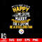 But if you want to be happy for a life time be a Pittsburgh Steelers svg.jpg