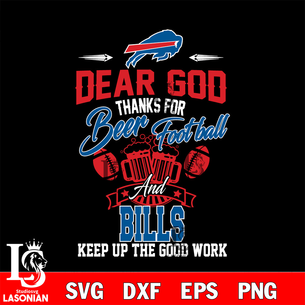 Dear GOD thanks for bear football and Buffalo Bills keep up the good work svg.jpg