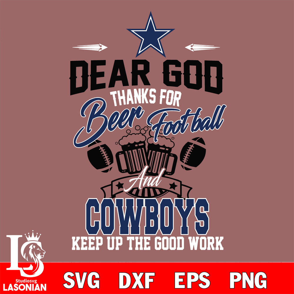Dear GOD thanks for bear football and Dallas Cowboys keep up the good work svg.jpg