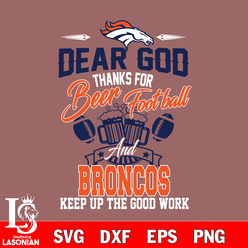 Dear GOD thanks for bear football and Denver Broncos keep up the good work.jpg