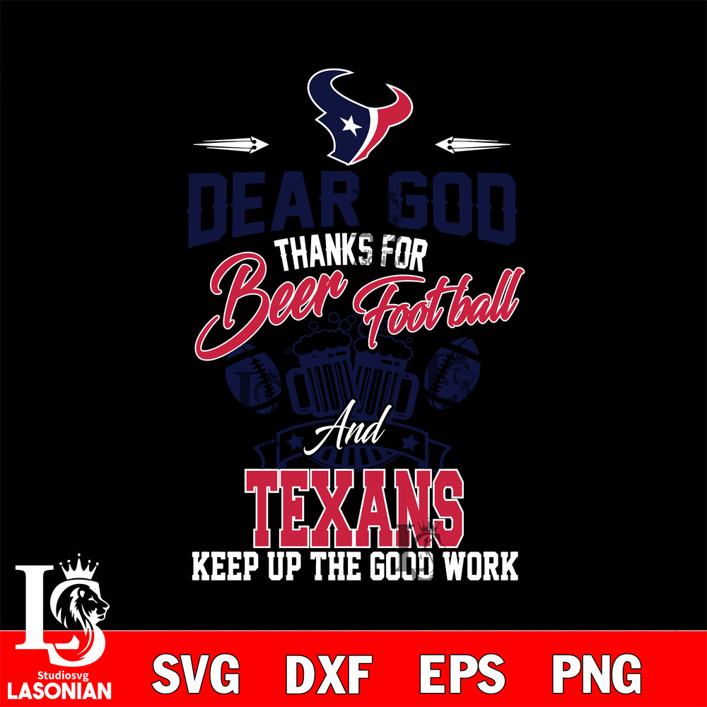 Dear GOD thanks for bear football and Houston Texans keep up the good work svg.jpg