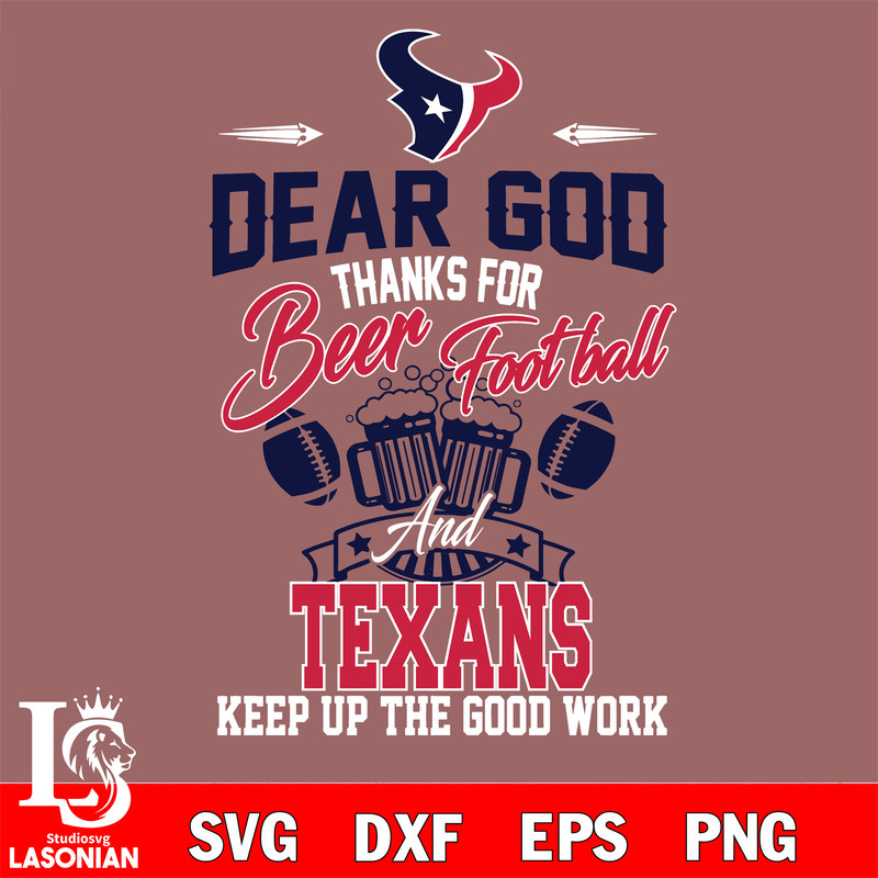 Dear GOD thanks for bear football and Houston Texans keep up the good work.jpg