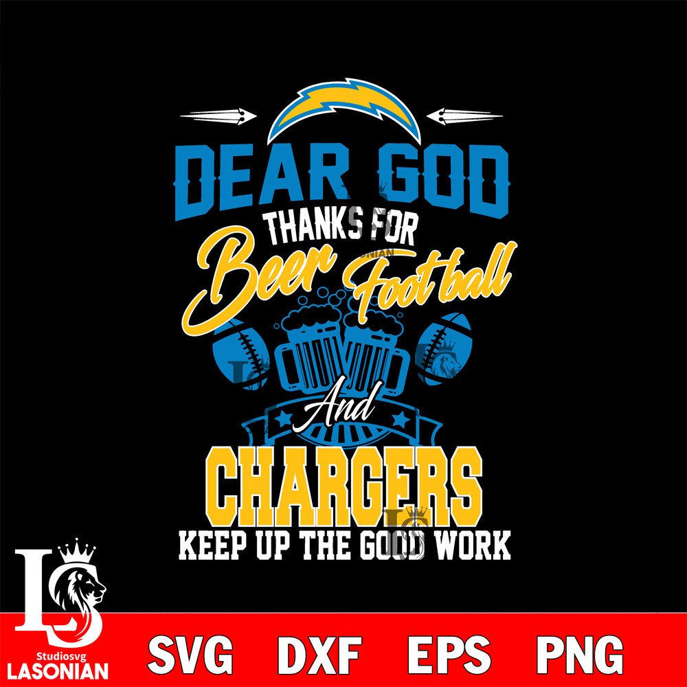 Dear GOD thanks for bear football and Los Angeles Chargers keep up the good work svg.jpg