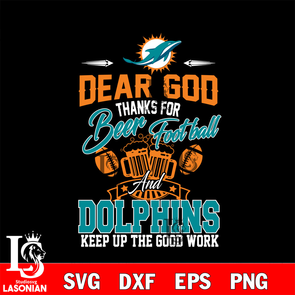 Dear GOD thanks for bear football and Miami Dolphins keep up the good work svg.jpg