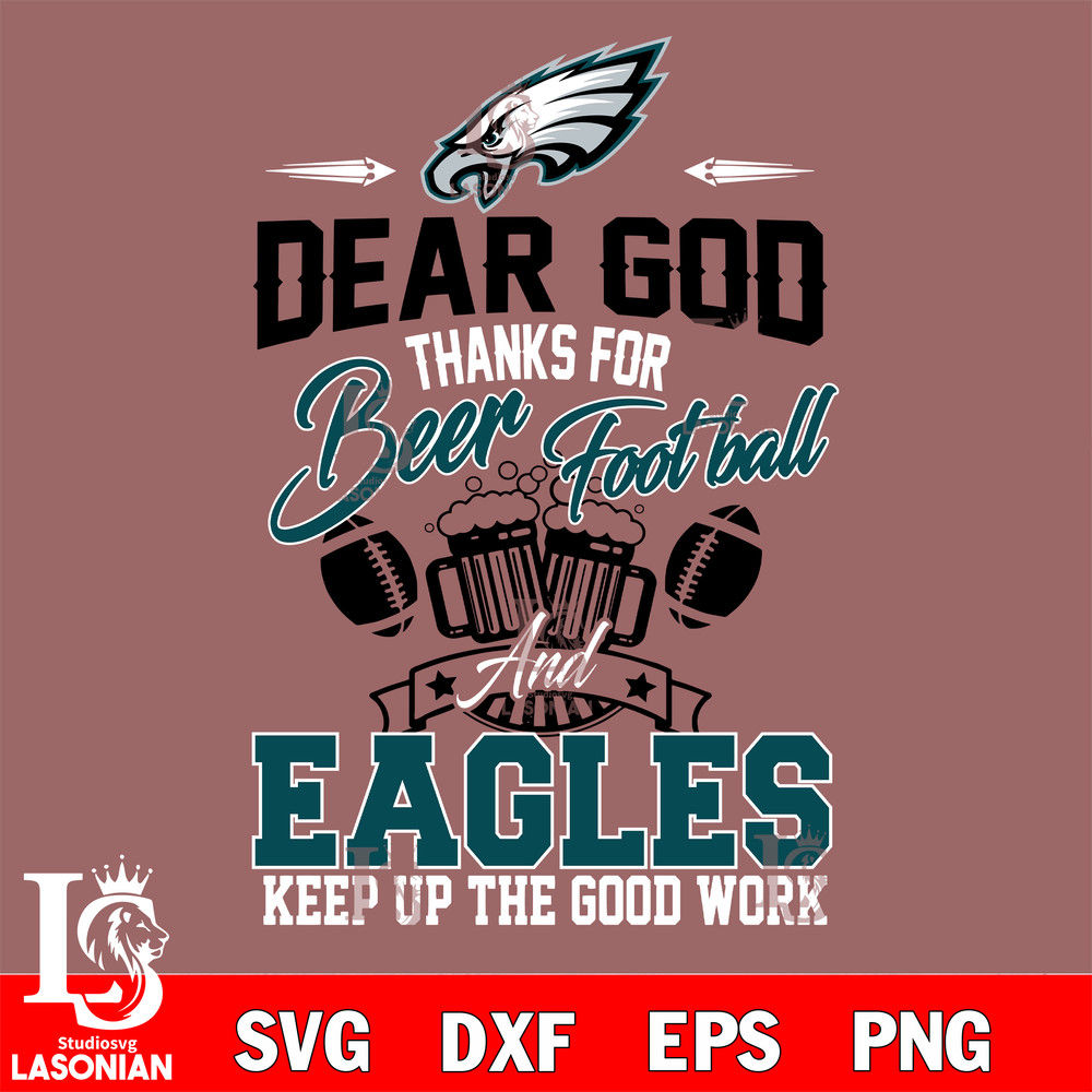 Dear GOD thanks for bear football and Philadelphia Eagles keep up the good work svg.jpg