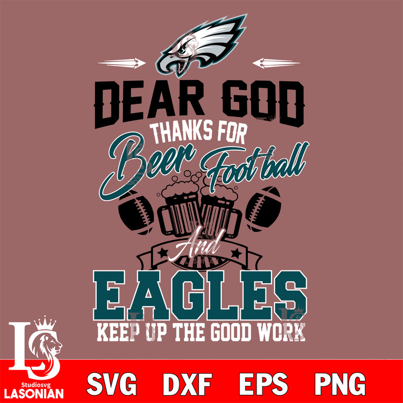 Dear GOD thanks for bear football and Philadelphia Eagles keep up the good work svg.jpg