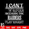 i can't keep calm because the Las Vegas Raiders play tonight svg.jpg