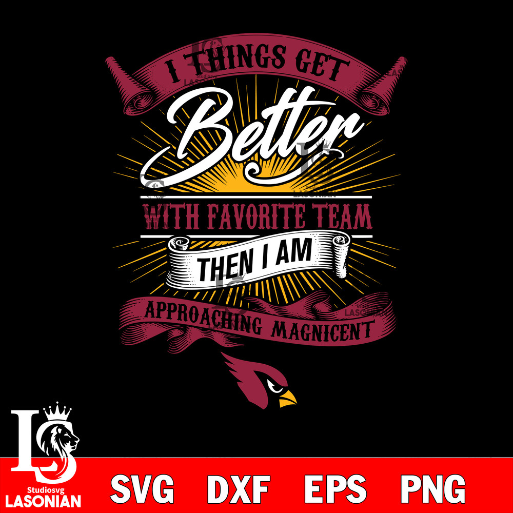 I things get better with favorite team then i am approaching magicent Arizona Cardinals svg.jpg