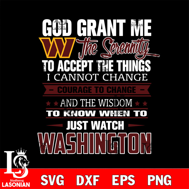 i cannot change courage to change and the wisdom to know when to just watch Washington svg.jpg