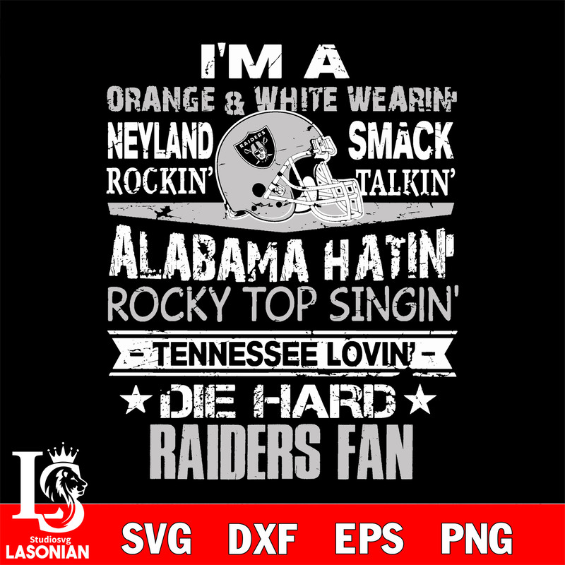 I'm a orange & white wearing neyland smack rockin' takin'...Las Vegas Raiders svg.jpg